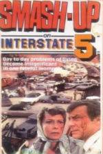 Watch Smash-Up on Interstate 5 Myflixer