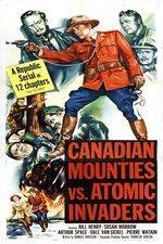 Watch Canadian Mounties vs. Atomic Invaders Myflixer