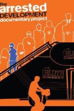 Watch The Arrested Development Documentary Project Myflixer