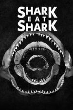 Watch Shark Eat Shark Myflixer
