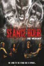 Watch The Seance Hour Evil Unleashed Myflixer