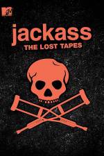 Watch Jackass: The Lost Tapes Myflixer