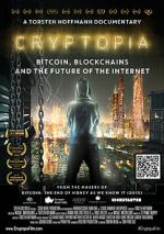Watch Cryptopia: Bitcoin, Blockchains and the Future of the Internet Myflixer