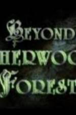 Watch Beyond Sherwood Forest Myflixer