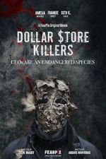 Watch Dollar $tore Killers Myflixer