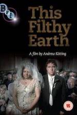 Watch This Filthy Earth Myflixer