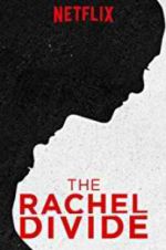 Watch The Rachel Divide Myflixer