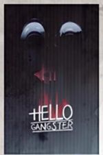 Watch Hello Gangster Myflixer
