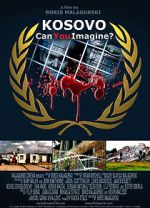 Watch Kosovo: Can You Imagine? Myflixer