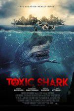 Watch Toxic Shark Myflixer