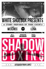 Watch Shadow Boxing Myflixer