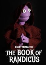 Watch Randy Feltface: The Book of Randicus (TV Special 2020) Myflixer