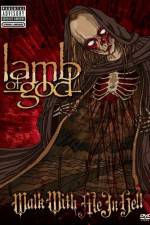 Watch Lamb of God: Walk With Me in Hell Myflixer