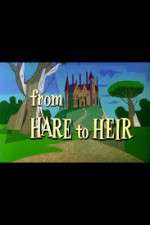 Watch From Hare to Heir Myflixer