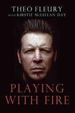 Watch Theo Fleury Playing with Fire Myflixer