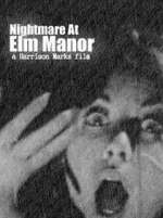 Watch Nightmare at Elm Manor Myflixer