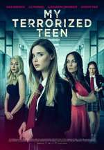 Watch My Terrorized Teen Myflixer