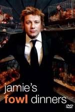 Watch Jamie's Fowl Dinners Myflixer
