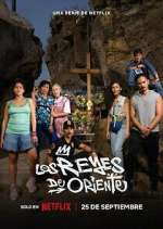 Watch Los Reyes de Oriente Myflixer
