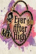 Watch Ever After High Myflixer