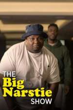 Watch The Big Narstie Show Myflixer