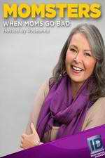 Watch Momsters: When Moms Go Bad Myflixer