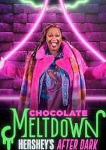 Watch Chocolate Meltdown: Hershey's After Dark Myflixer