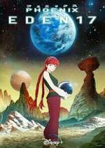 Watch Phoenix: Eden 17 Myflixer