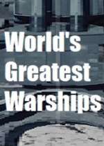 Watch World's Greatest Warships Myflixer