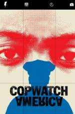 Watch Copwatch America Myflixer