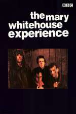 Watch The Mary Whitehouse Experience Myflixer