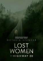 Watch Lost Women of Highway 20 Myflixer