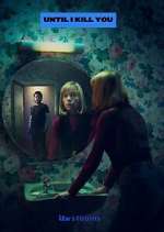 Watch Until I Kill You Myflixer