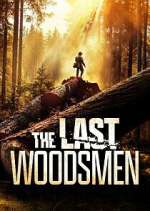 Watch The Last Woodsmen Myflixer