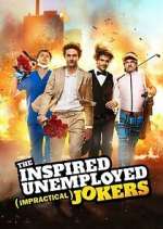 Watch The Inspired Unemployed Impractical Jokers Myflixer