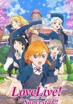 Watch Love Live! Superstar!! Myflixer