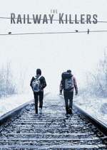 Watch The Railway Killers Myflixer