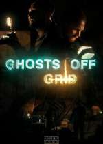 Watch Ghosts Off Grid Myflixer