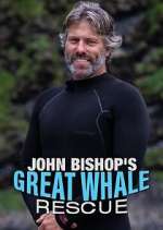 Watch John Bishop's Great Whale Rescue Myflixer
