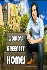 Watch Worlds Greenest Homes Myflixer