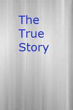 Watch The True Story Myflixer