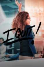 Watch I Quit Myflixer