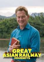 Watch Great Asian Railway Journeys Myflixer