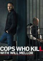 Watch Cops Who Kill with Will Mellor Myflixer