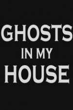 Watch Ghosts in My House Myflixer