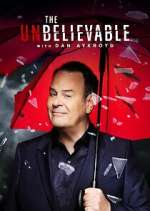 Watch The UnBelievable with Dan Akroyd Myflixer