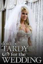 Watch Don't Be Tardy for the Wedding Myflixer
