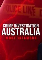 Watch Crime Investigation Australia: Most Infamous Myflixer