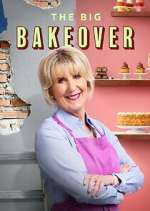 Watch The Big Bakeover Myflixer
