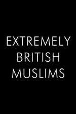 Watch Extremely British Muslims Myflixer